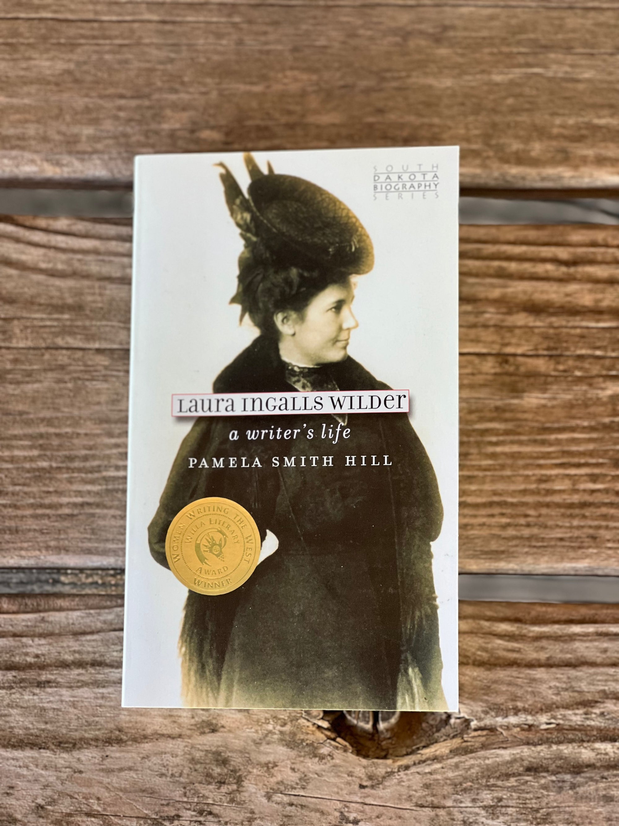 Laura Ingalls Wilder a Writer’s Life