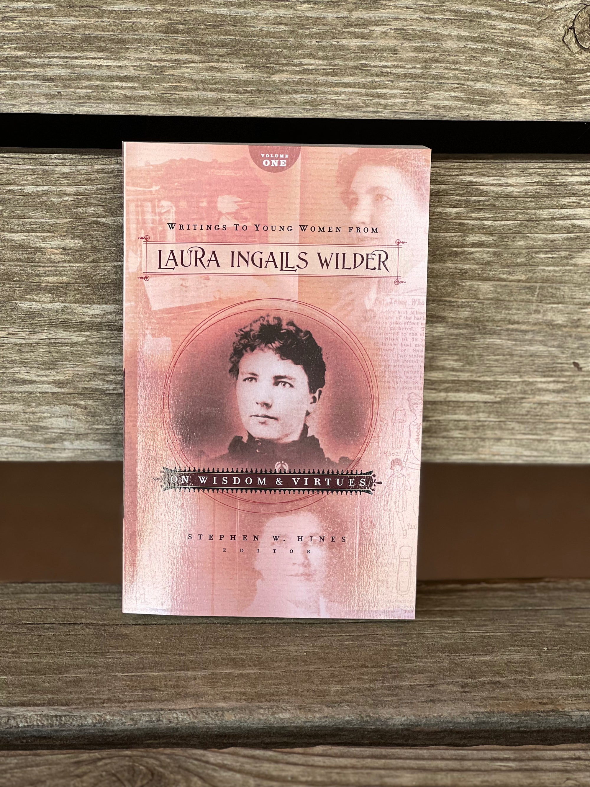 Writings to Young Women from Laura Ingalls Wilder Vol One