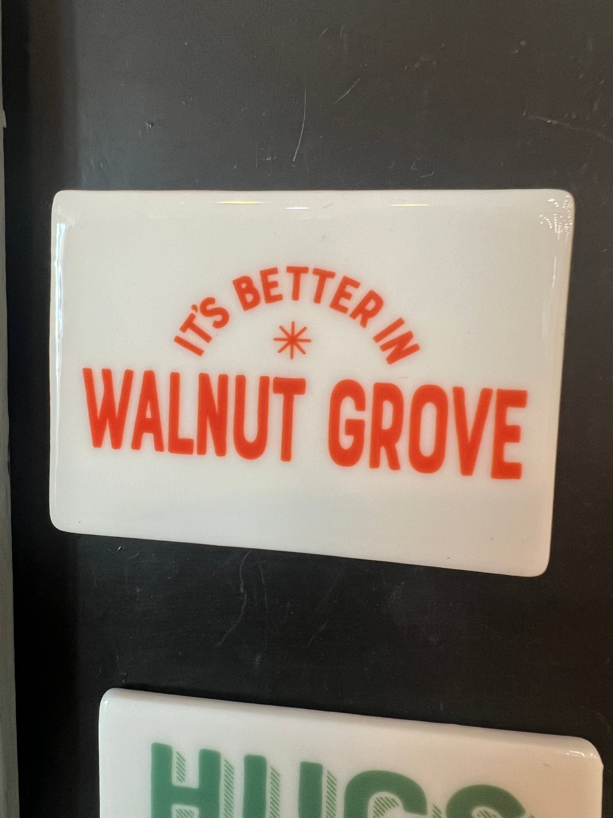 It’s Better in Walnut Grove Magnet